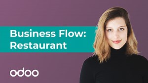 Business Flow: Restaurant | Odoo Tutorials