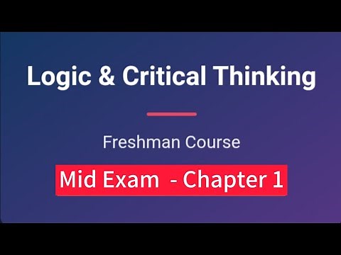 Logic and critical thinking| Freshman Mid Exam | Chapter 1
