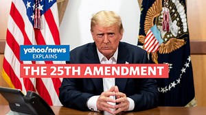 How does the 25th Amendment work? Yahoo News Explains