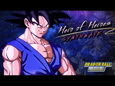 Xynapsis - Hero of Heroes | Dragon Ball Final Bout (Dark Synthwave Remix) [Goku Tribute]