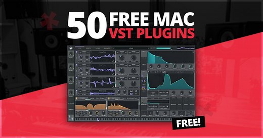 25 Popular Free Mac VST Plugins For 2025!