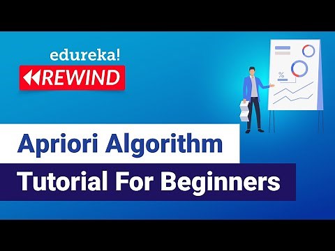 Apriori Algorithm Tutorial For Beginners | Association Rule Mining | Edureka | DS Rewind - 1