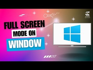Full Screen Mode on Windows