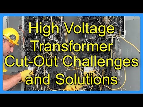 High Voltage Transformer Cut-Out Challenges and Solutions