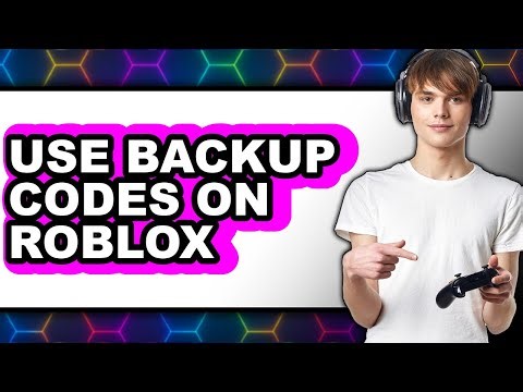 How to Use Backup Codes on Roblox (full Guide)