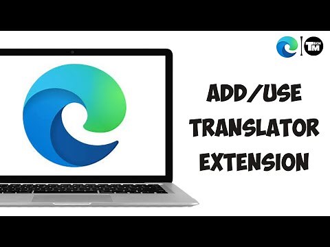 How To Use The Microsoft Translator Edge Extension 2023
