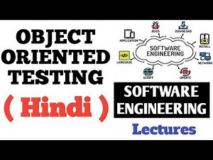 Object Oriented Testing in Hindi | Software Engineering Lectures