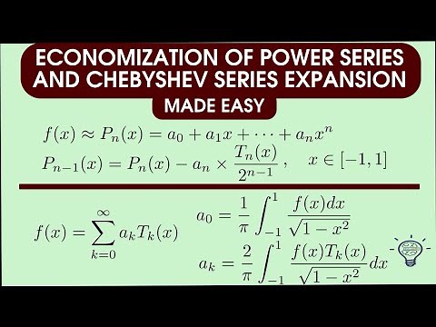 Lecture 5: Economization of Power Series and Chebyshev Series
