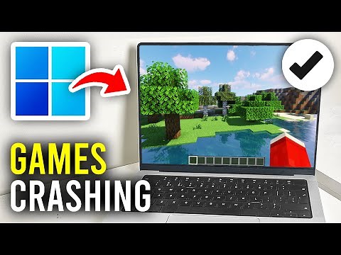 How To Fix Games Crashing In Windows 11 On PC & Laptop - Full Guide