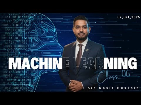 Machine Learning Class 6 | Classification Algorithms | AI & Data Science Course | Sir Nasir Hussain