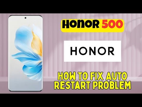 How to Fix Auto Restart Problem on Honor 500 | Full Solution Guide
