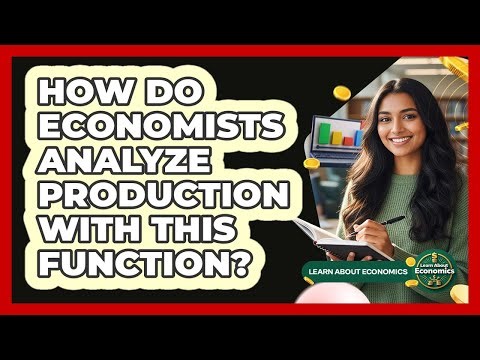 How Do Economists Analyze Production With This Function?
