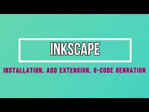 How to Install Inkscape, How to add G-code extension and How to generate G-code of any Image or Logo