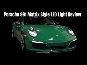 Porsche 911 Carrera Matrix Style LED Headlight Review for the 991.2 / 991.2