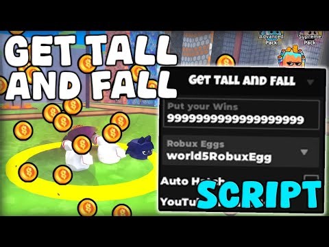 [🔥World 5] Roblox Get Tall and Fall Script Infinite Wins & Auto Hatch Pastebin 2025
