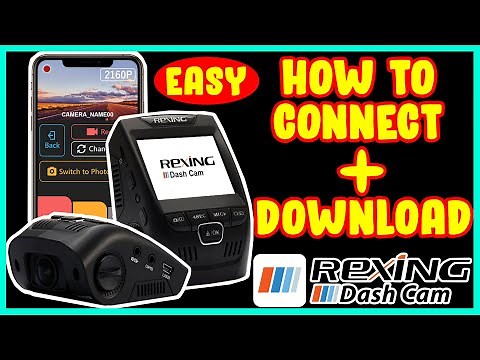 Rexing How to connect to your dashcam and download Videos