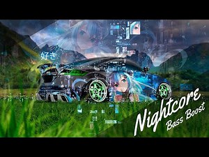 Nightcore - Boss Rush [重低音強化]