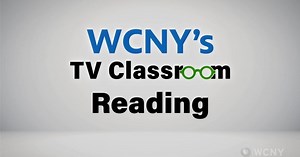WCNY TV Classroom:Reading: 110 Season 1 Episode 141