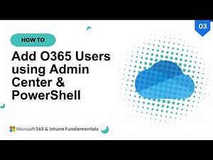 How to Add Users in Microsoft 365 | Admin Center + PowerShell Guide