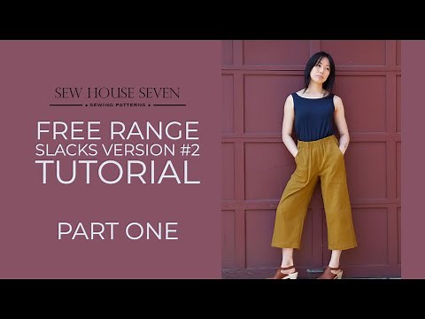 Free Range Slacks Version 2 Tutorial - Part One - Sew House Seven