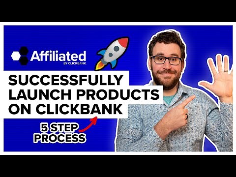 How To Successfully Launch a Product on ClickBank 2021