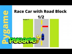 Pygame Tutorial - Race Car with Road Block Game 1/2 : Set Up Window, Create Player
