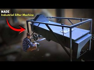 Industrial Sifter Machine Build | Full Workshop Fabrication Process
