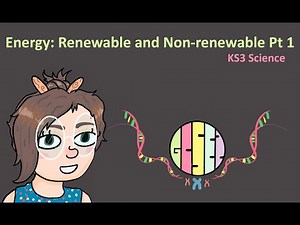 Science KS3 : Energy: Renewable and Non-renewable Part 1