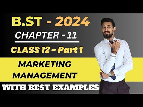 Marketing Management | Part 1 | Class 12 | Chapter 11 | Business Studies