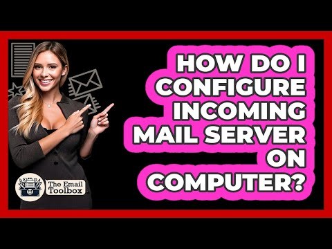 How Do I Configure Incoming Mail Server On Computer?