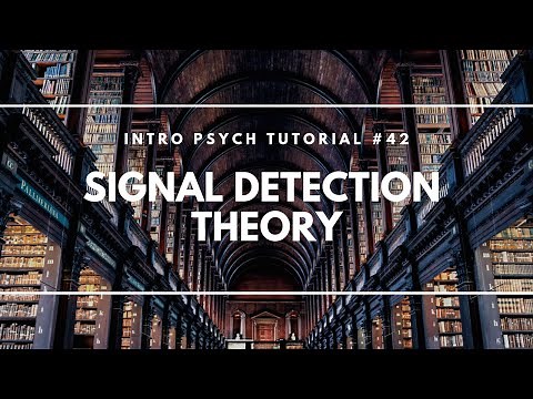 Signal Detection Theory (Intro Psych Tutorial #42)