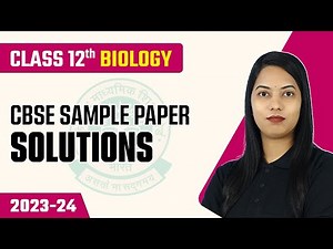 CBSE Sample Paper 2023-24 | Class 12 Biology (Code 044) | CBSE Board Exam 2024