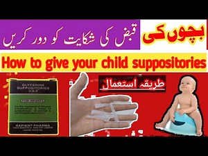 How to use Glycerine suppositories infants consitipaion verry effected