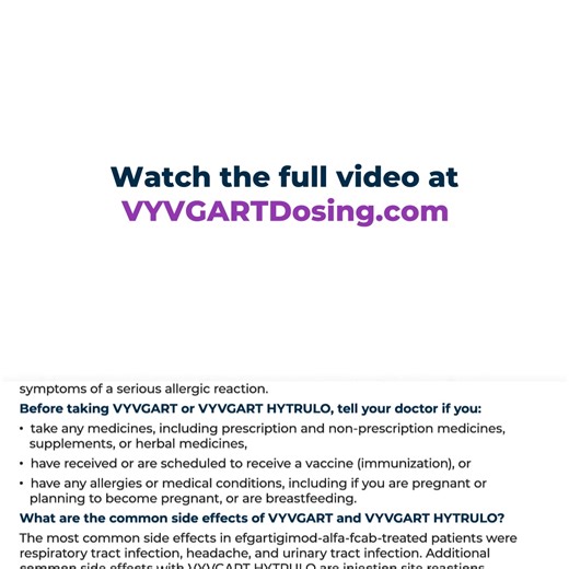 Learn how the VYVGART dosing schedule can help adults with anti-AChR antibody positive generalized myasthenia gravis (gMG) make the most of a treatment plan designed for them. Important Safety Information: bit.ly/3lJ04VA Full Prescribing Information for VYVGART for IV infusion: bit.ly/VYVGART-PI Full Prescribing Information for VYVGART Hytrulo for subcutaneous injection: bit.ly/3p6kZa9 AChR=acetylcholine receptor; gMG=generalized myasthenia gravis Visit VYVGART.com/glossary for a glossary of ter