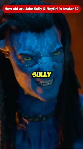 How Old are Jake Sully and Neytiri in Avatar Fire and Ash? #Shorts #Viral