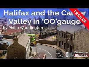 TRAILER: Halifax and Calder Valley OO gauge layout tour
