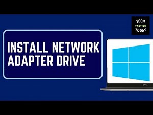 Step by Step Installing Network Adapter Driver on Windows 11
