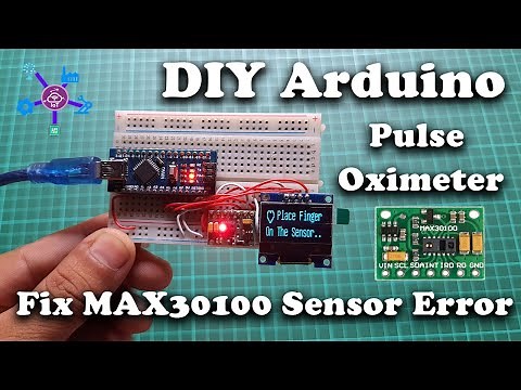 Fix MAX30100 Sensor and DIY Pulse Oximeter using Arduino || MAX30100 Troubleshooting