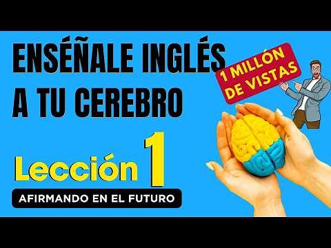 🧠 Aprende Inglés Más Fácil y Rápido Con Este Método, Lección 1✅ Nueva Versión