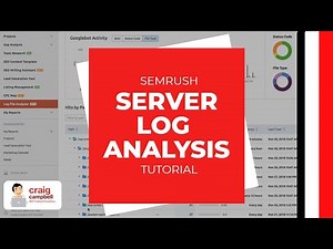 Server Log Analysis, Log File Analysis Tutorial, SEMRush