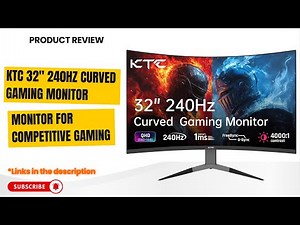 KTC 32" 240Hz Curved Gaming Monitor Review | Best 2K QHD Monitor for Competitive Gaming