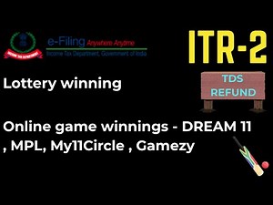 ITR-2 Online Filing for Online Game & Lottery Winnings | FY 2024-25 Step-by-Step Guide
