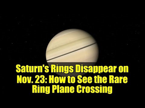 Saturn's Rings Disappear on Nov. 23: How to See the Rare Ring Plane Crossing