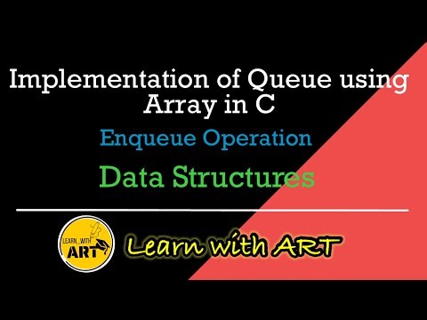Queue using Array in C | Enqueue Operation of Queue | Implement Queue in C