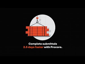 Procore ROI | Complete Submittals 2.5 Days Faster