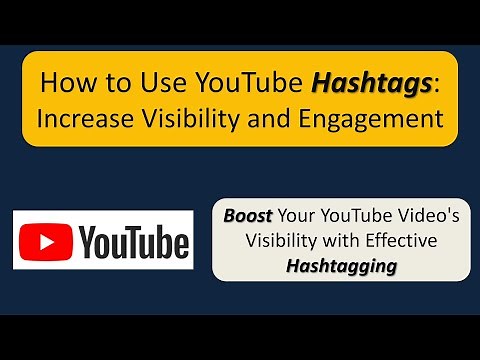 How to Use YouTube Hashtags: Increase Visibility and Engagement | Adding Hashtags to YouTube Videos
