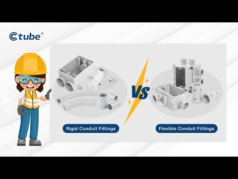 Rigid Conduit Fittings VS Flexible Conduit Fittings | Ctube