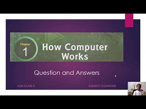 ICSE CLASS 3 - Computer - Chapter 1 How Computer Works - Question and Answers