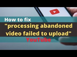 How to Fix YouTube video failed to upload | processing abandoned | 3 min | csknowhow