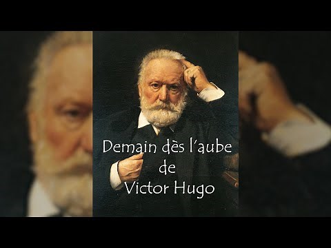 Victor Hugo - Demain dès l'aube